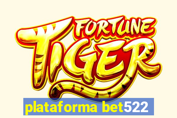 plataforma bet522